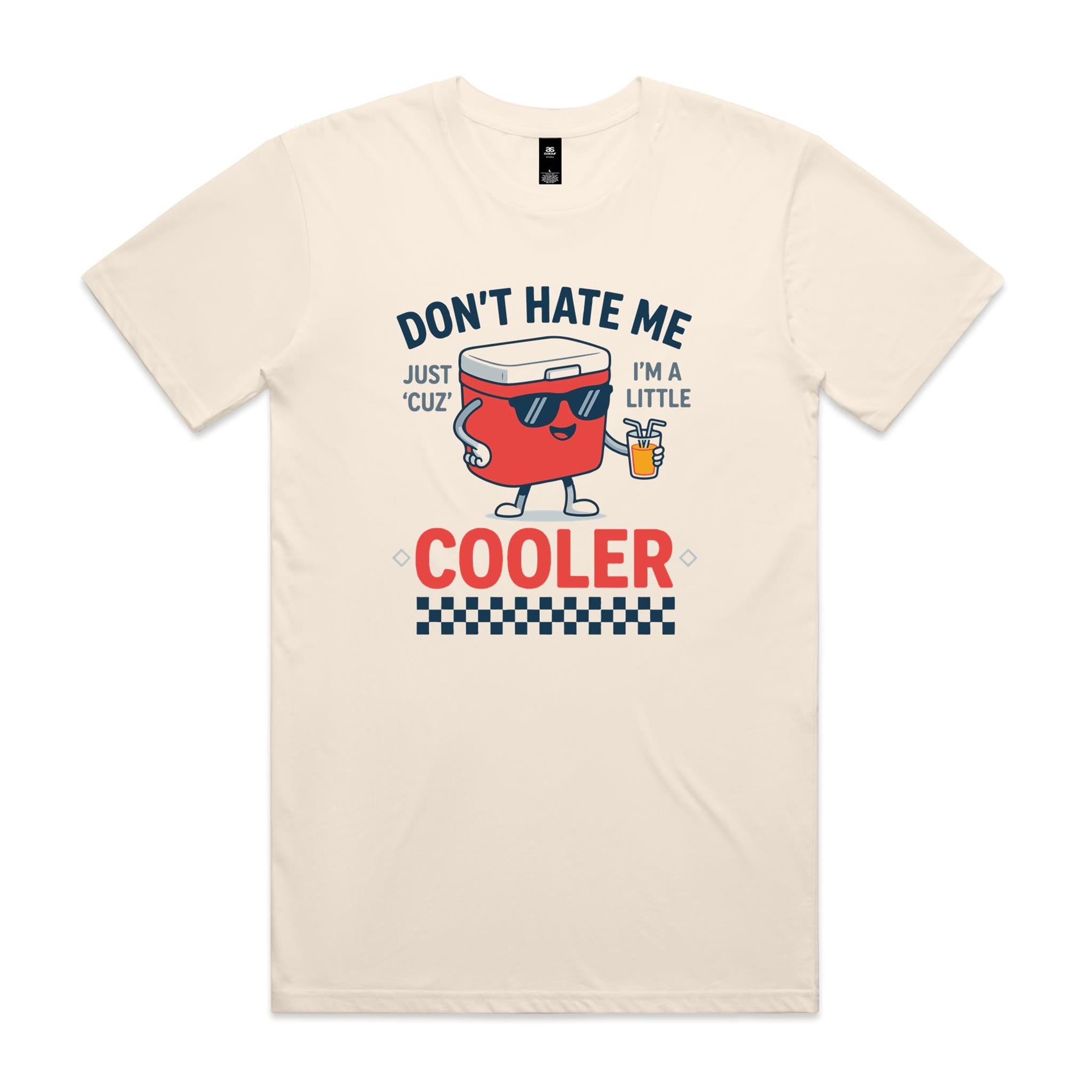 I'm A Little Cooler - Men's AS Colour T-shirt Ecru Mens T-shirt Printed In Australia