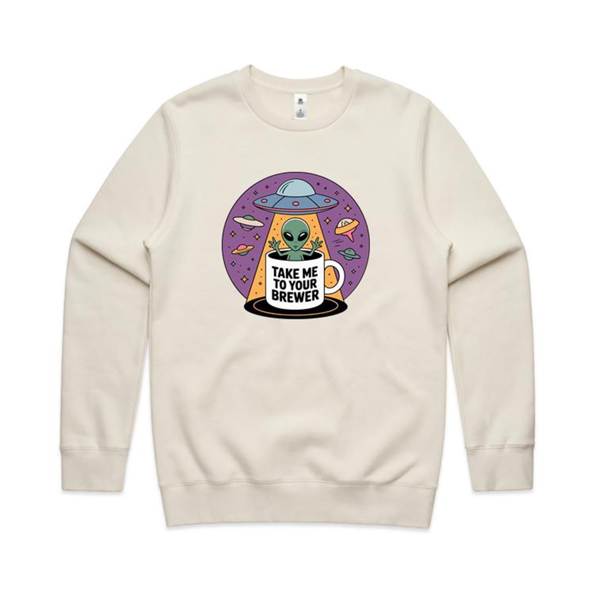 Coffee, Alien, UFO, Take Me To Your Brewer AS Colour Stencil Crew Sweatshirt Unisex Ecru Sweatshirt Coffee Printed In Australia Si-Fi
