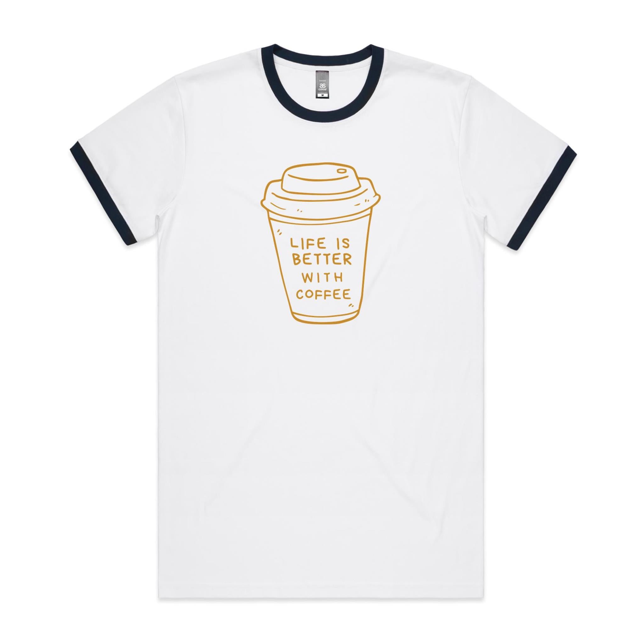 Life Is Better With Coffee - Staple Ringer Tee White Navy Ringer T-Shirt Coffee Printed In Australia