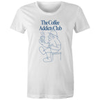 The Coffee Addicts Club - Womens T-shirt White Womens T-shirt Coffee Printed In Australia