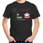 Hi Santa, I've Been Good - Kids Youth T-Shirt Black Kids Christmas T-shirt Christmas Printed In Australia