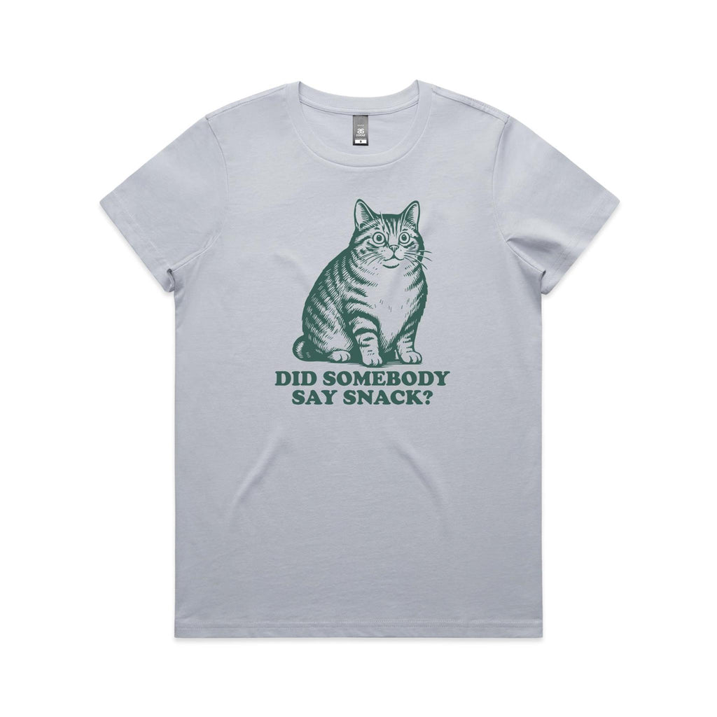 Cat, Did Somebody Say Snack? - Womens T-shirt