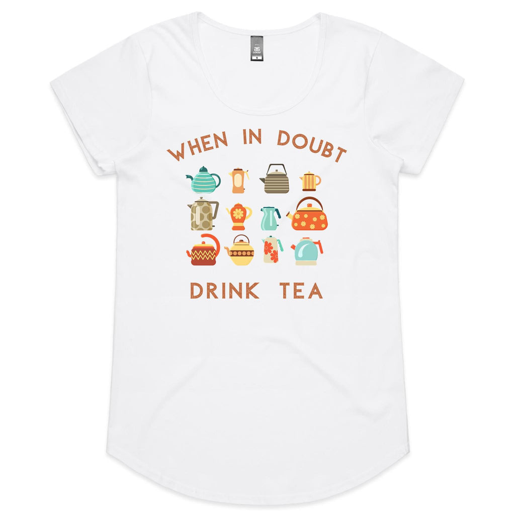 When In Doubt, Drink Tea - Womens Scoop Neck T-Shirt White Womens Scoop Neck T-shirt Printed In Australia Tea