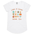 When In Doubt, Drink Tea Women's AS Colour Scoop Neck T-Shirt White Womens Scoop Neck T-shirt Printed In Australia Tea