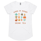 When In Doubt, Drink Tea - Womens Scoop Neck T-Shirt White Womens Scoop Neck T-shirt Printed In Australia Tea