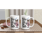 Not A Morning Bird, Not A Night Owl, Just Tired - White 15oz Ceramic Mug 15oz Mug animal Globally Fulfilled Work