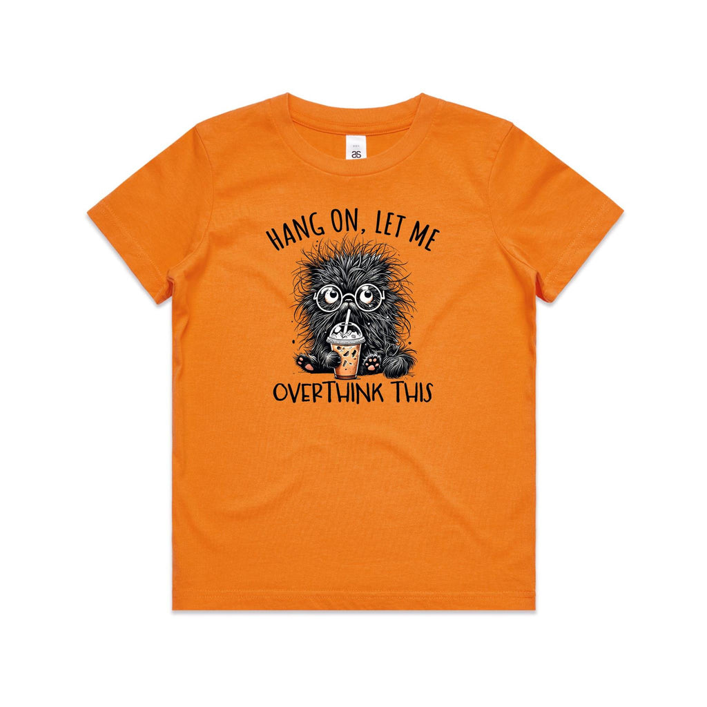 Frazzled Cat, Hang On Let Me Overthink This Kid's AS Colour T-shirt Orange Kids Youth T-shirt animal Printed In Australia