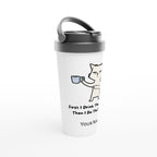 Personalised First I Drink The Coffee Then I Do The Things, Cat White 15oz Stainless Steel Travel Mug Personalised Travel Mug animal Coffee Customise Globally Fulfilled Personalise