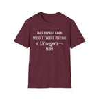 That Moment When You Get Caught Reading a Stranger's Shirt Unisex T-Shirt