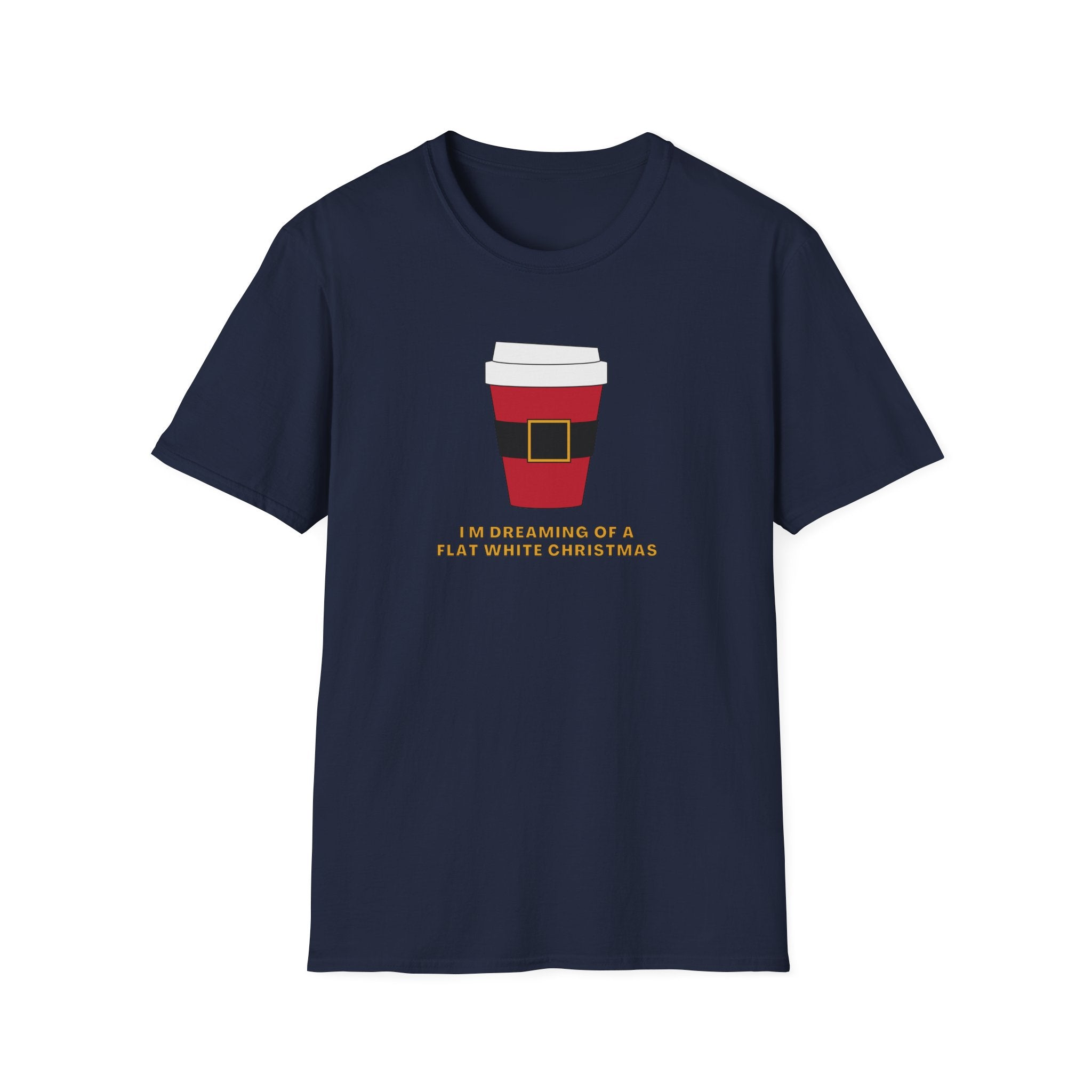 I'm Dreaming Of A Flat White Christmas - Unisex Softstyle T-Shirt