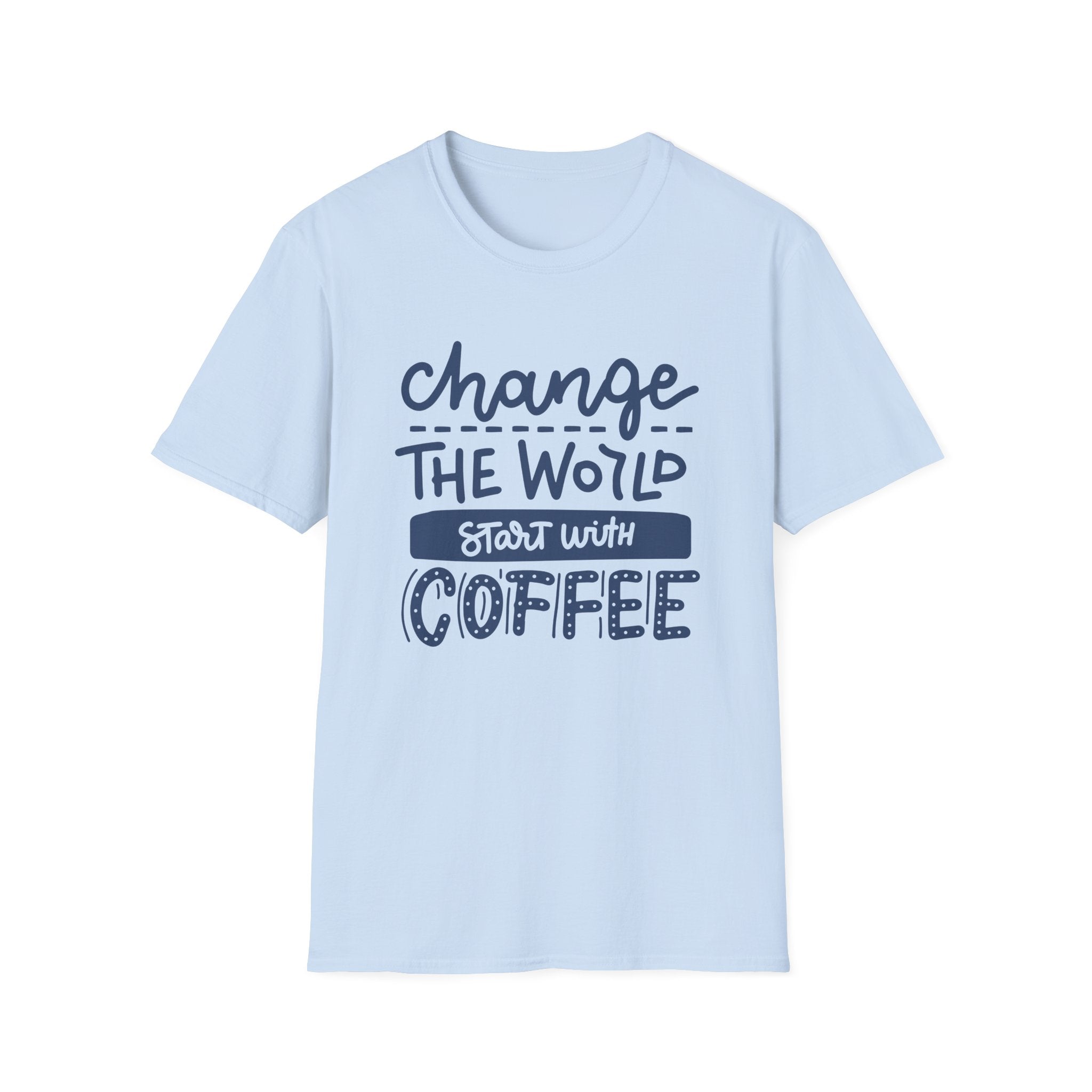 Change The World, Start With Coffee - Unisex Softstyle T-Shirt