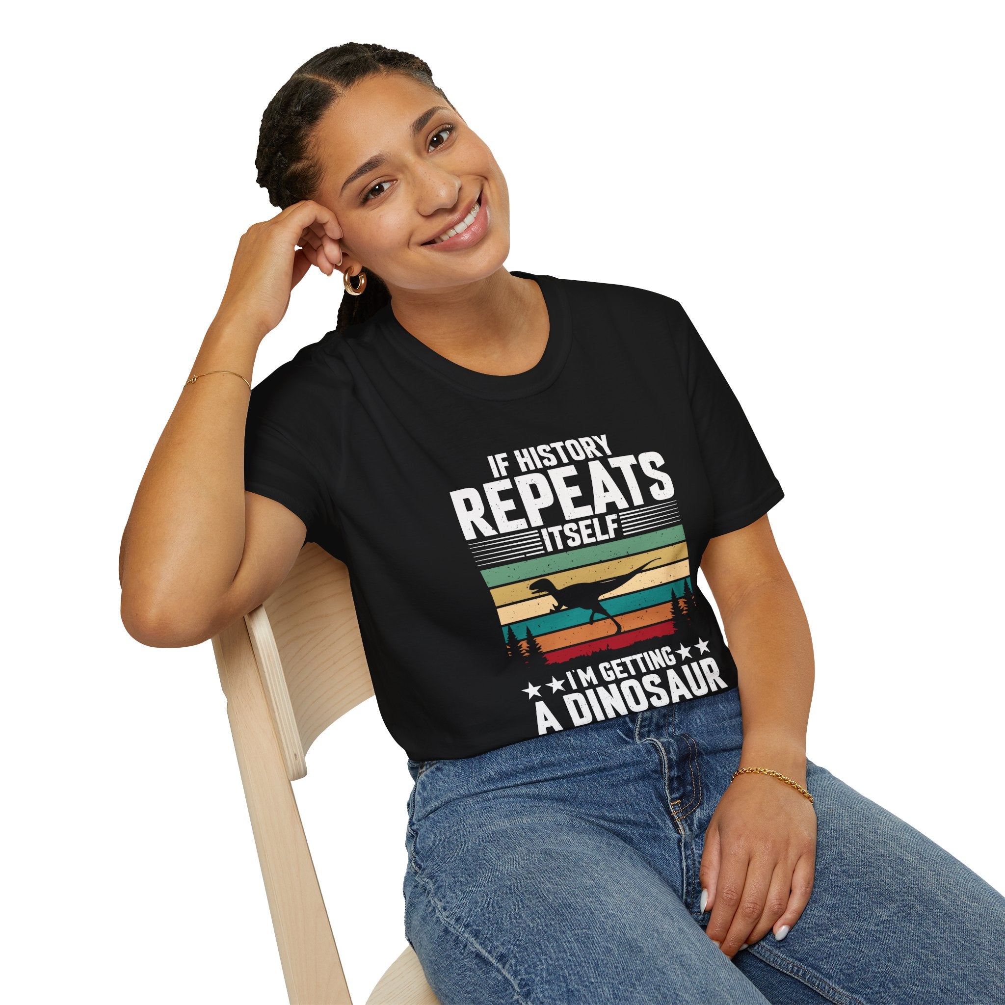 If History Repeats Itself I'm Getting A Dinosaur Unisex T-Shirt Unisex Adult T-shirt animal Globally Fulfilled