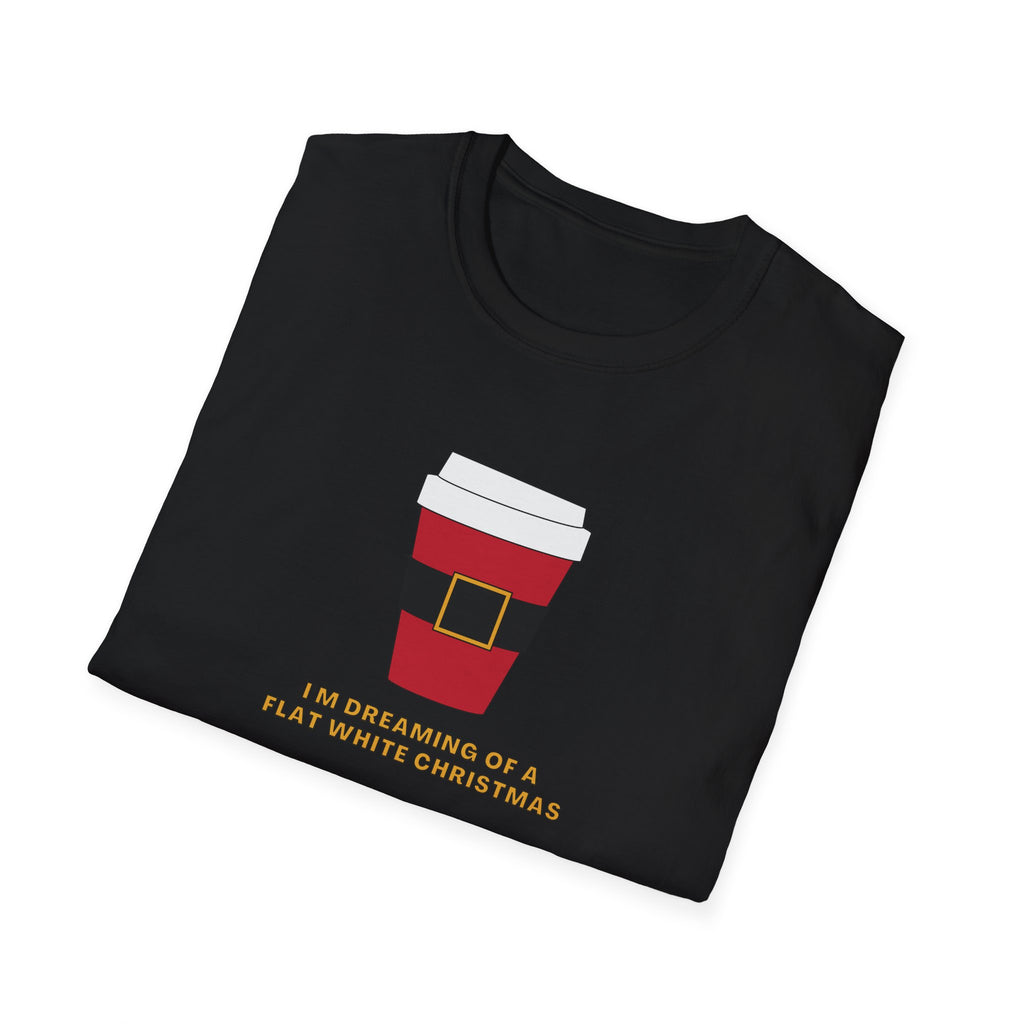 I'm Dreaming Of A Flat White Christmas - Unisex Softstyle T-Shirt