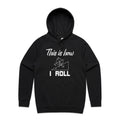 This Is How I Roll Men's AS Colour Hoodie