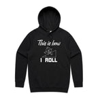 This Is How I Roll Men's AS Colour Hoodie