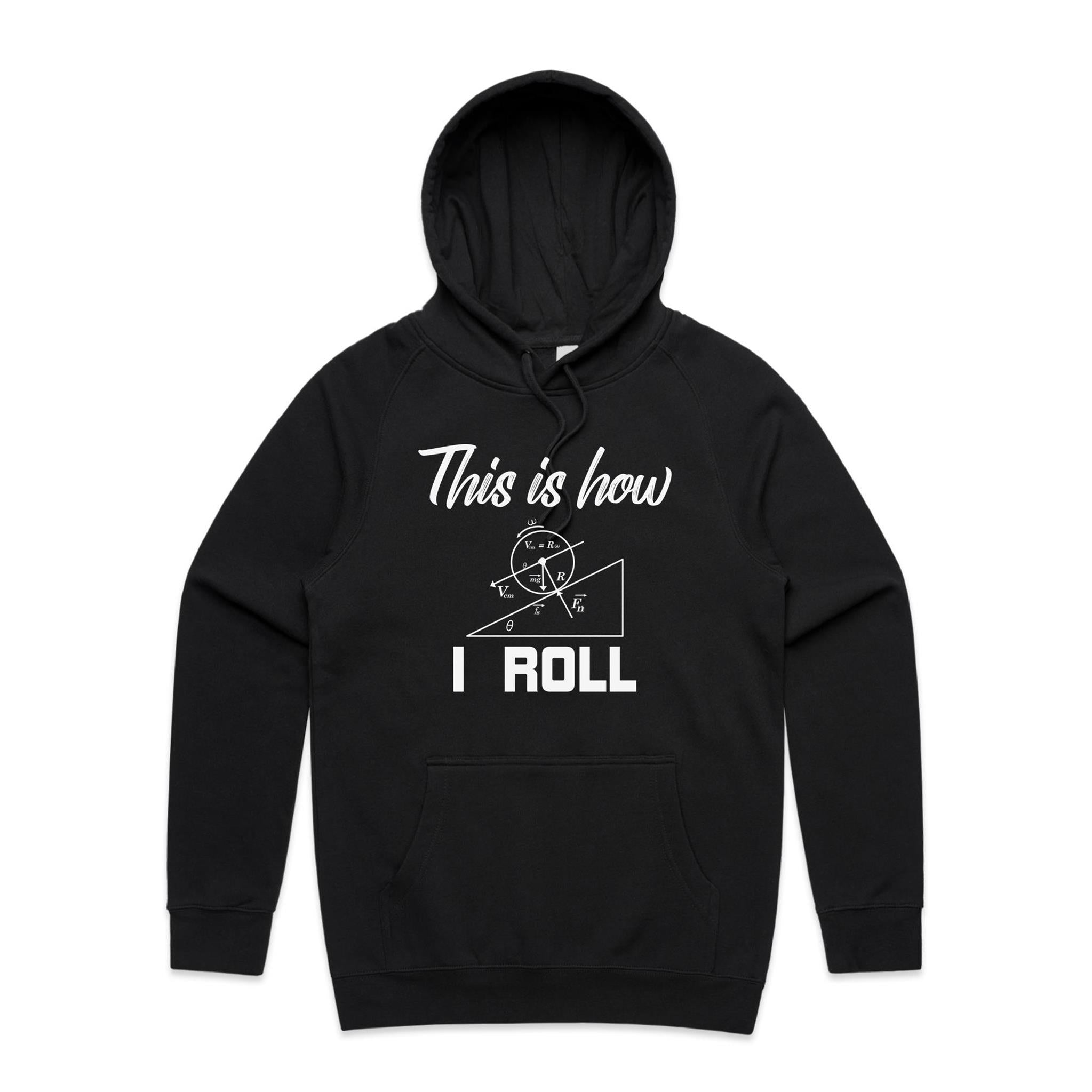 This Is How I Roll Men's AS Colour Hoodie