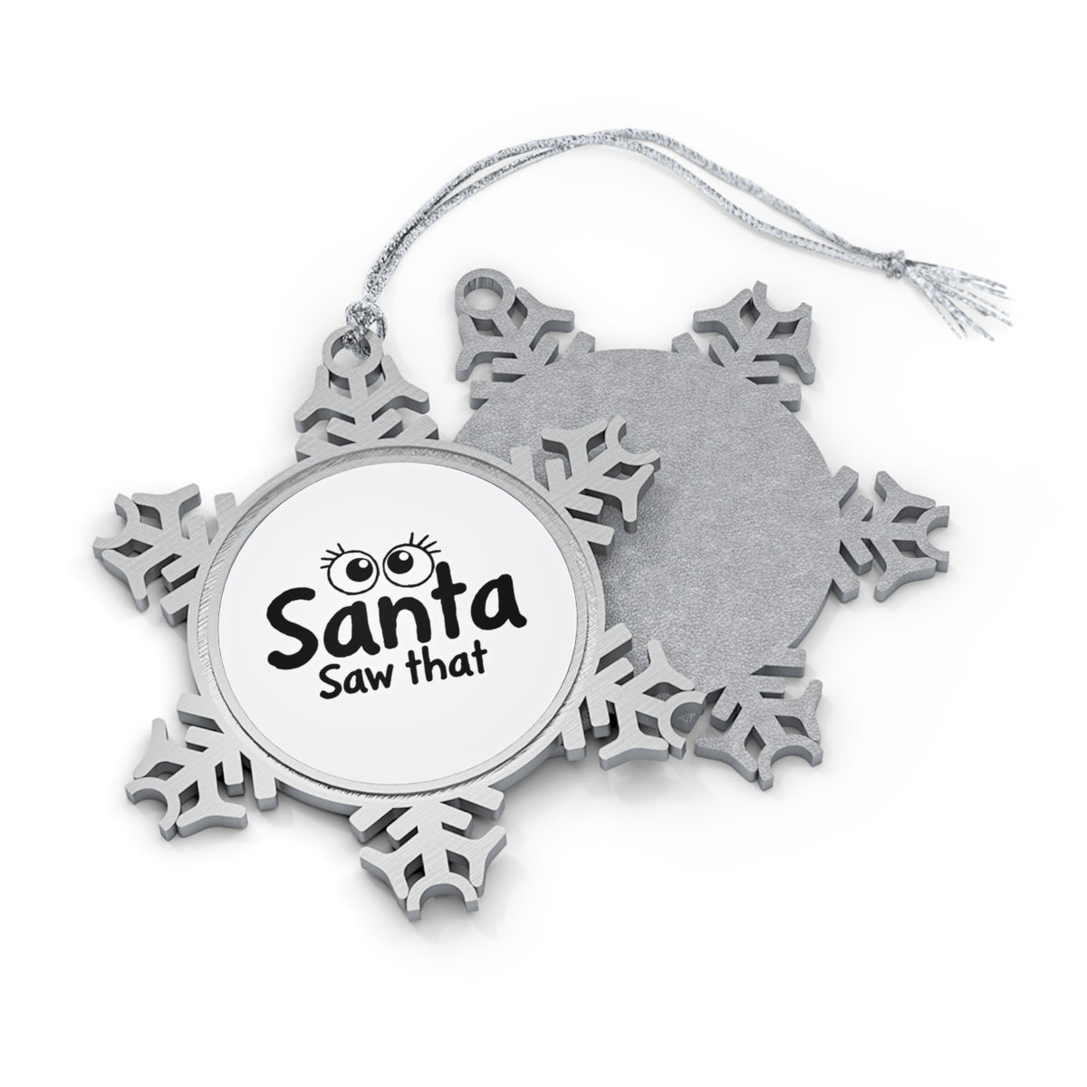 Santa Saw That Pewter Snowflake Christmas Ornament - "Santa Saw That" Holiday Keepsake