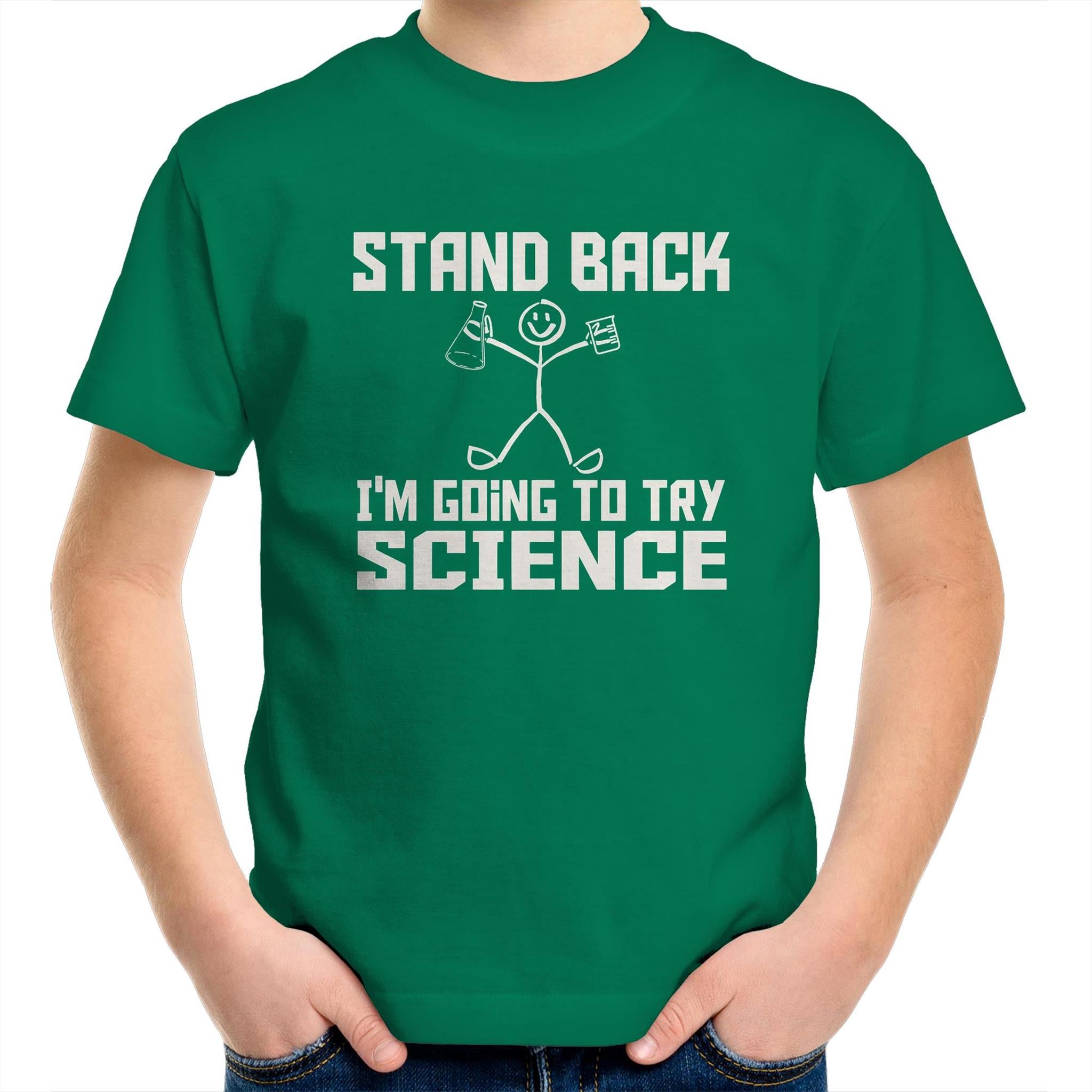 Stand Back, I'm Going To Try Science - Kids Youth T-Shirt Kelly Green Kids Youth T-shirt Printed In Australia Science