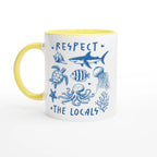 Respect The Locals, Sea Life - White 11oz Ceramic Mug with Colour Inside Ceramic Yellow Colour 11oz Mug animal Globally Fulfilled Ocean