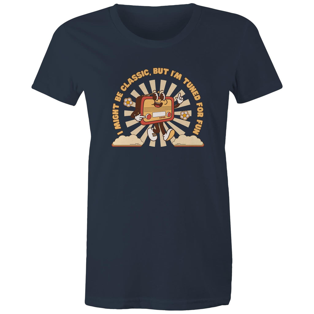 I Might Be Classic But I'm Tuned For Fun, Old Radio - Womens T-shirt Navy Womens T-shirt Music Printed In Australia Retro