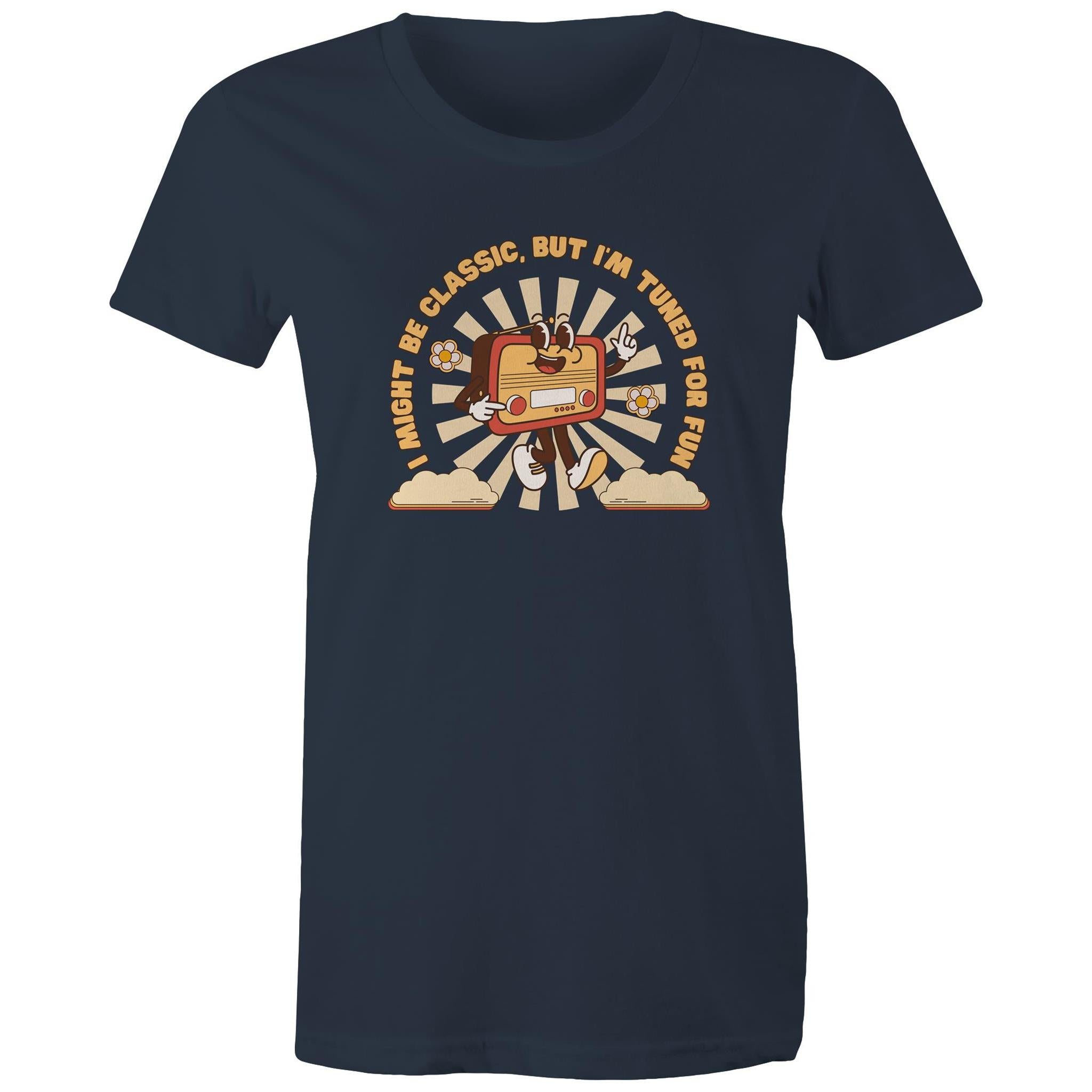 I Might Be Classic But I'm Tuned For Fun, Old Radio - Womens T-shirt Navy Womens T-shirt Music Printed In Australia Retro