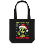 Just Waiting For Christmas, Alien - Canvas Tote Bag Black One Size Christmas Tote Bag Christmas Printed In Australia