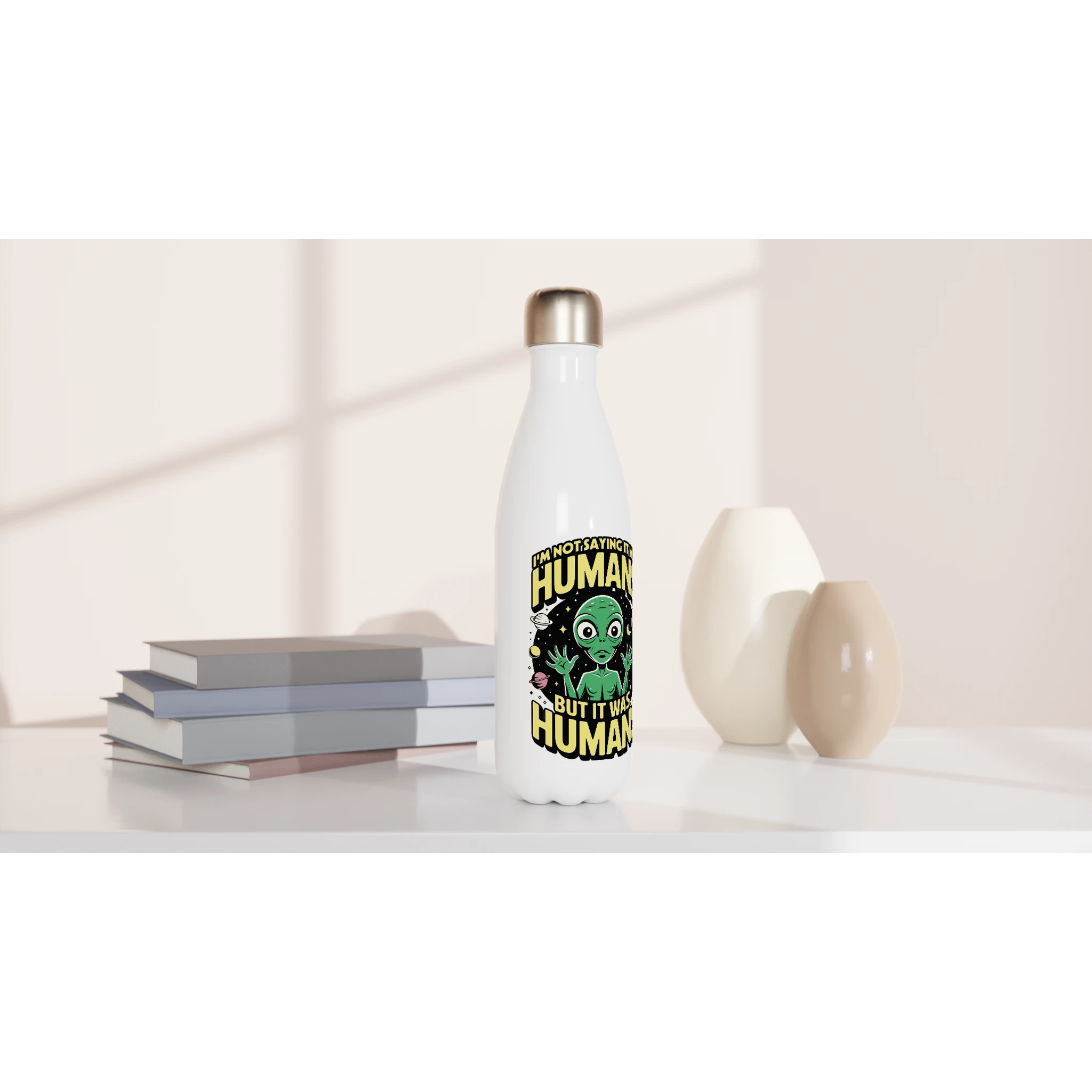 Alien, I'm Not Saying It Was Humans - White 17oz Stainless Steel Water Bottle White Water Bottle Globally Fulfilled Sci Fi