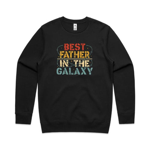 Best Father In The Galaxy - AS Colour Stencil Crew Black Sweatshirt Dad Printed In Australia