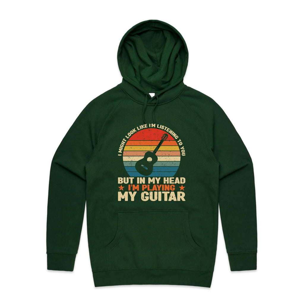 In My Head I'm Playing My Guitar - Mens Hoodie Forest Green Mens Hoodie Music Printed In Australia