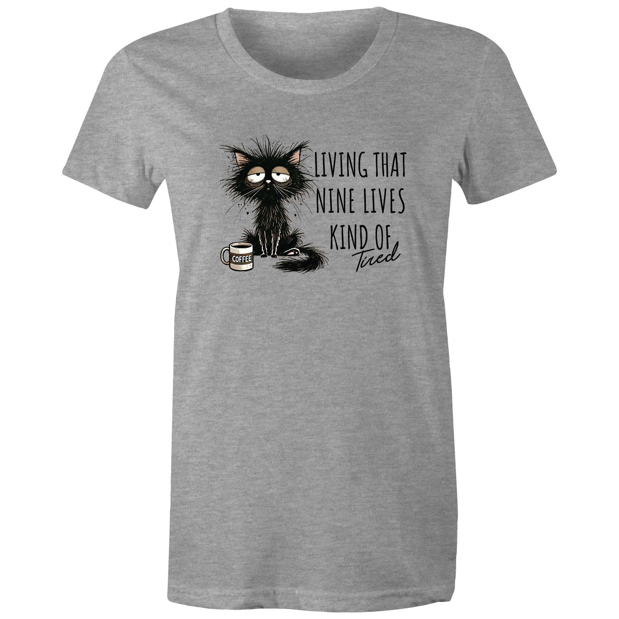 Living That nine Lives Kind Of Tired, Frazzled Cat - Womens T-shirt Grey Marle Womens T-shirt animal Coffee Printed In Australia