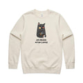 Life Begins After Coffee, Cat AS Colour Stencil Crew Sweatshirt Unisex Ecru Sweatshirt Printed In Australia