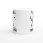If I Had Feelings They'd Be For Your, Valentines Skeleton - White 11oz Ceramic Mug White 11oz Mug Globally Fulfilled Love