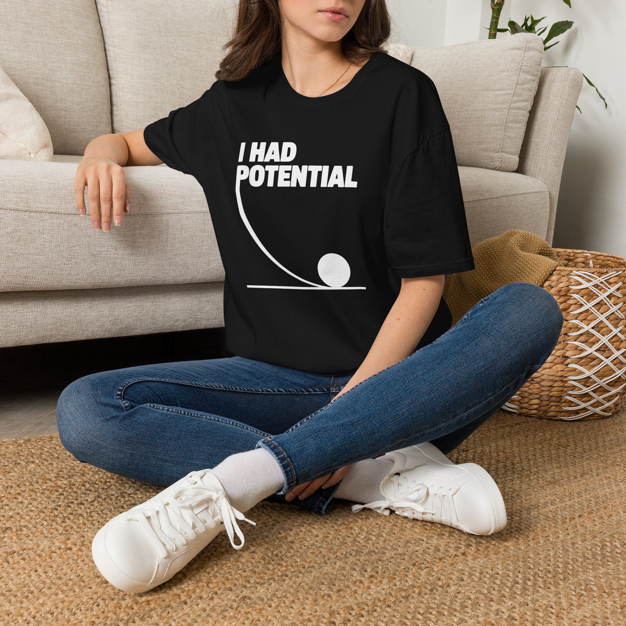 I Had Potential Unisex T-shirt Unisex Adult T-shirt Globally Fulfilled Science