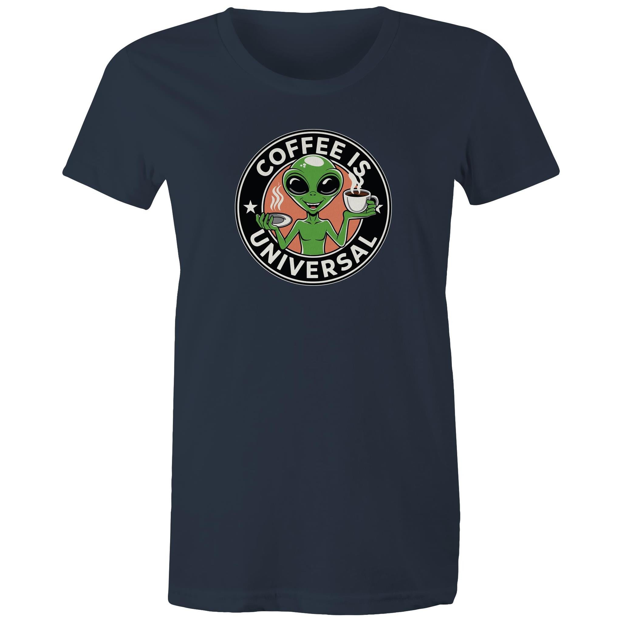 Coffee Is Universal, Alien - Womens T-shirt Navy Womens T-shirt Coffee Printed In Australia Sci Fi