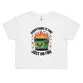Everything Is Fine Skip Bin / Dumpster Women's AS Colour Crop Tee