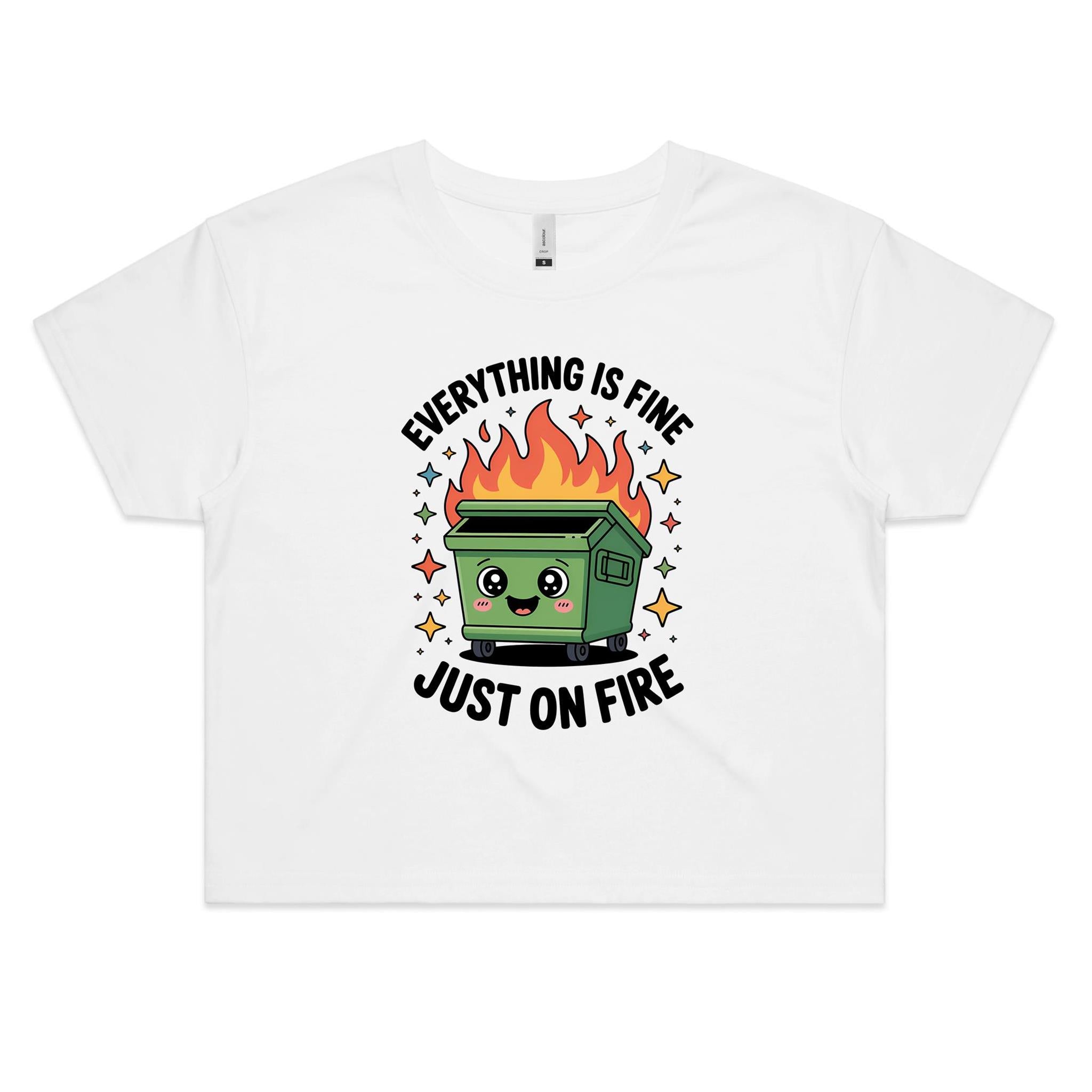 Everything Is Fine Skip Bin / Dumpster Women's AS Colour Crop Tee