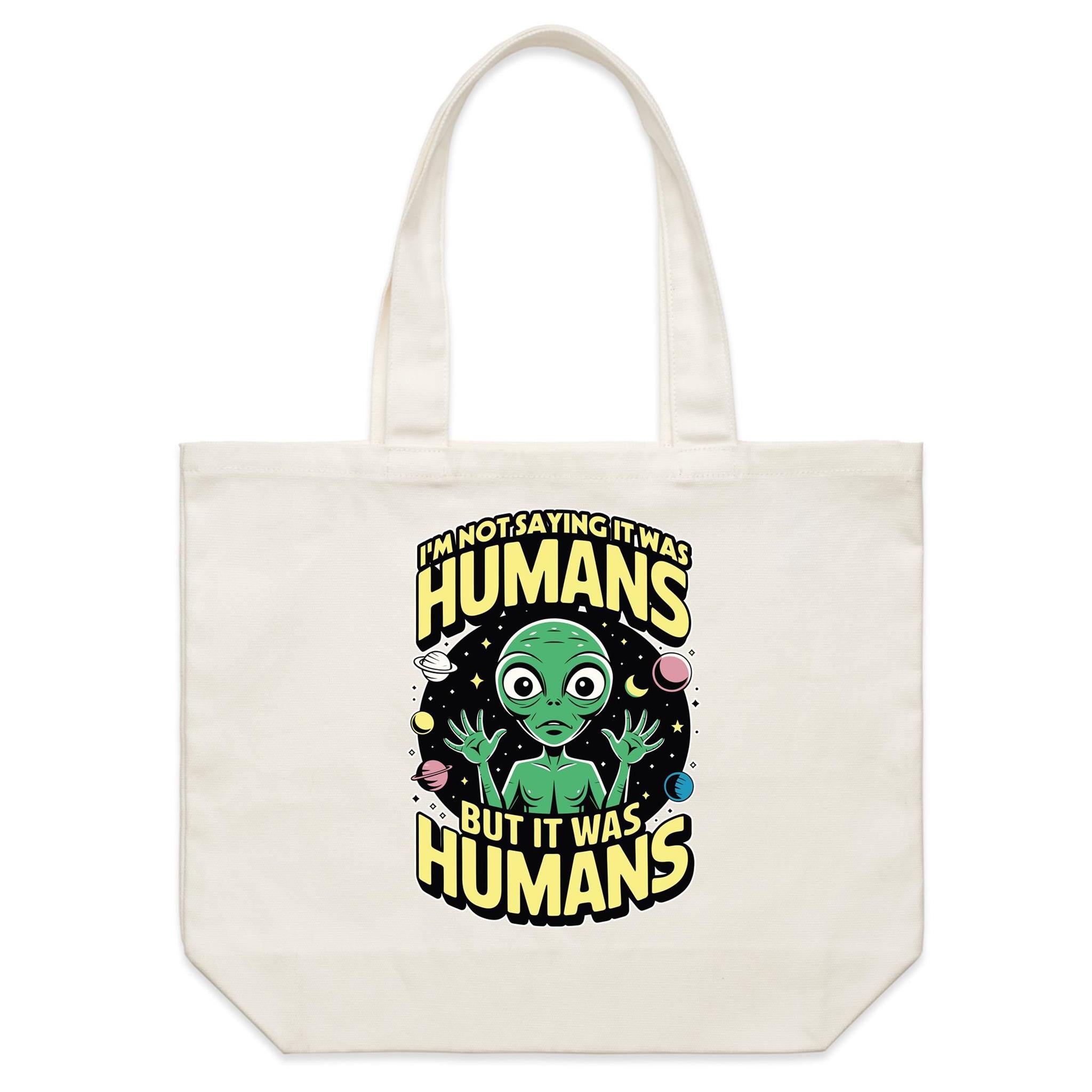 Alien, I'm Not Saying It Was Humans - Shoulder Canvas Tote Bag Default Title Large Tote Bag Printed In Australia Sci Fi