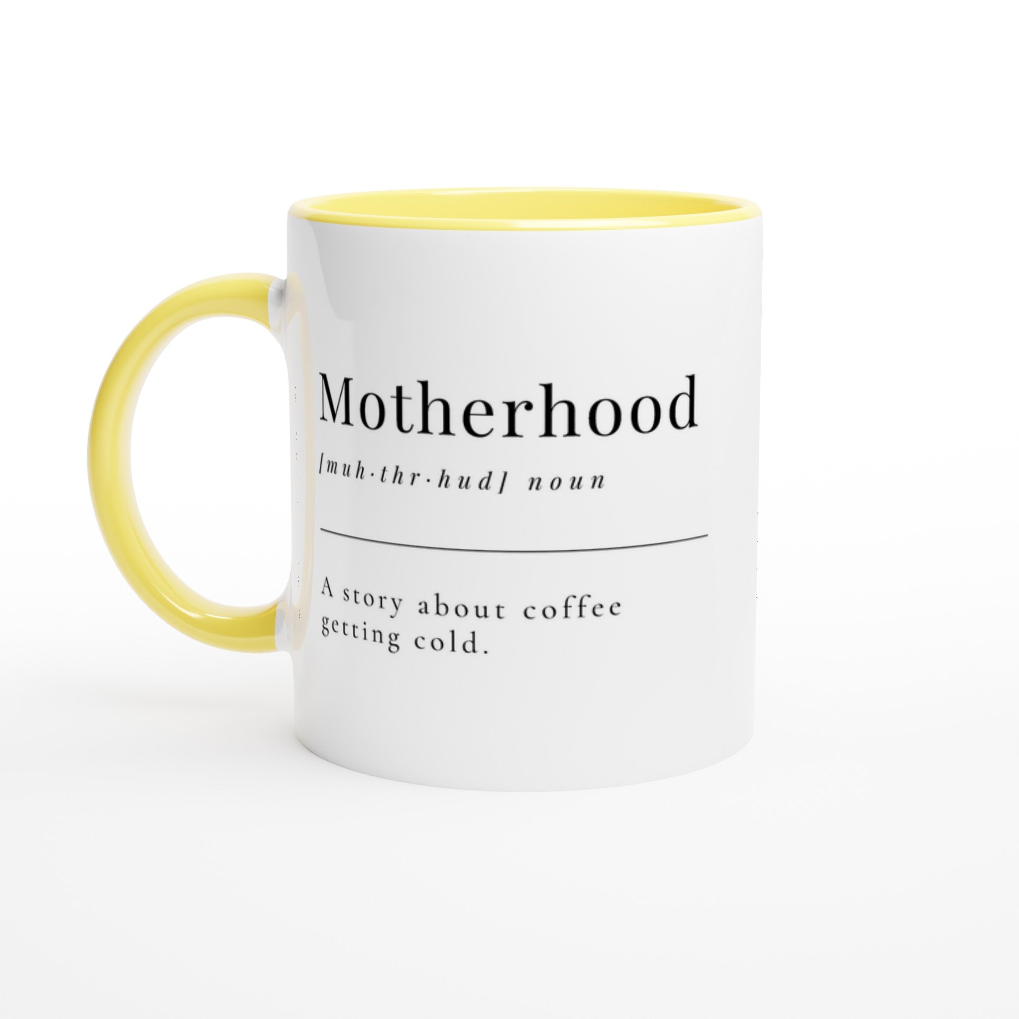 Motherhood Definition - White 11oz Ceramic Mug with Colour Inside Ceramic Yellow Colour 11oz Mug Globally Fulfilled Mum