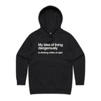 My Idea Of Living Dangerously In Drinking Coffee At Night Women's AS Colour Hoodie Black Womens Hoodie Coffee Printed In Australia