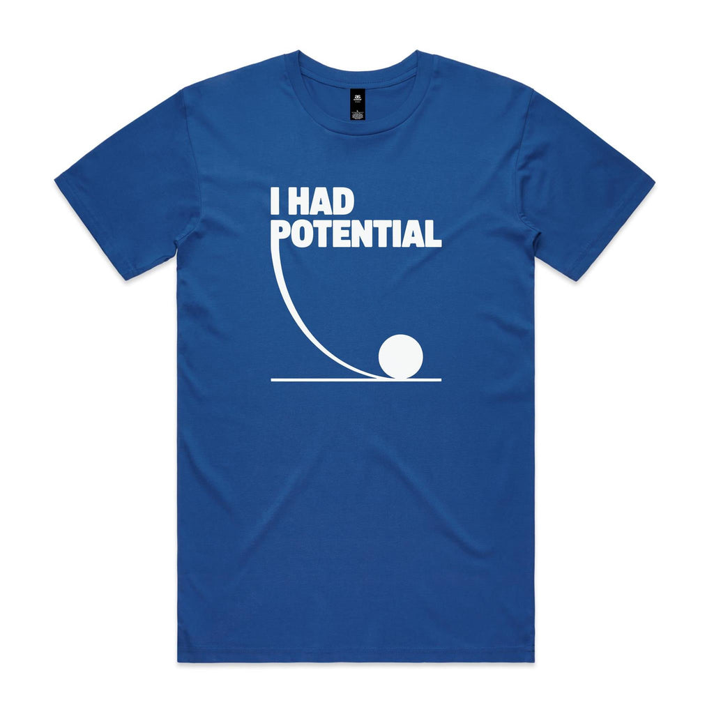 I Had Potential Men's AS Colour T-shirt