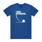 I Had Potential Men's AS Colour T-shirt
