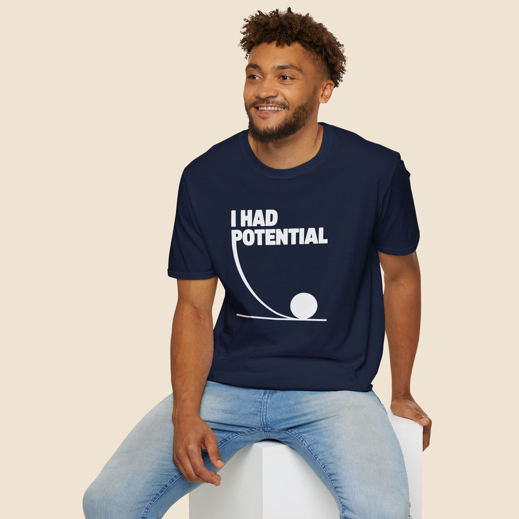 I Had Potential Unisex T-shirt Unisex Adult T-shirt Globally Fulfilled Science