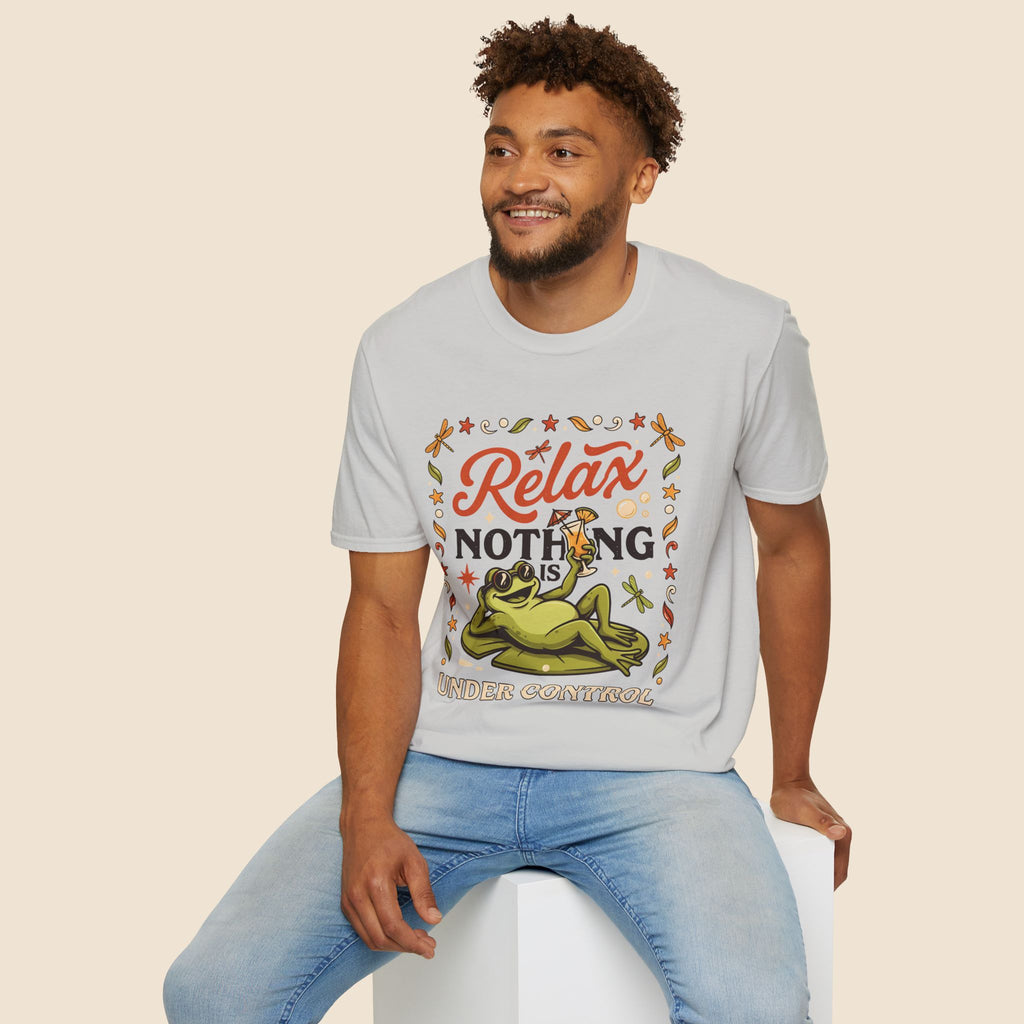 Frog, Relax Nothing Is Under Control Unisex T-Shirt Unisex Adult T-shirt animal Globally Fulfilled