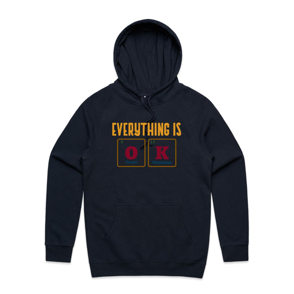 Everything Is OK, Periodic Table - Mens Hoodie Navy Mens Hoodie Positivity Printed In Australia Science