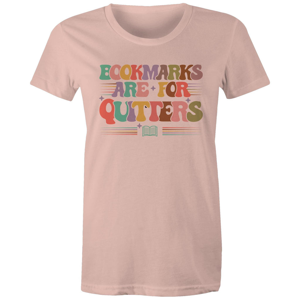 Bookmarks Are For Quitters - Womens T-shirt Pale Pink Womens T-shirt Printed In Australia Reading