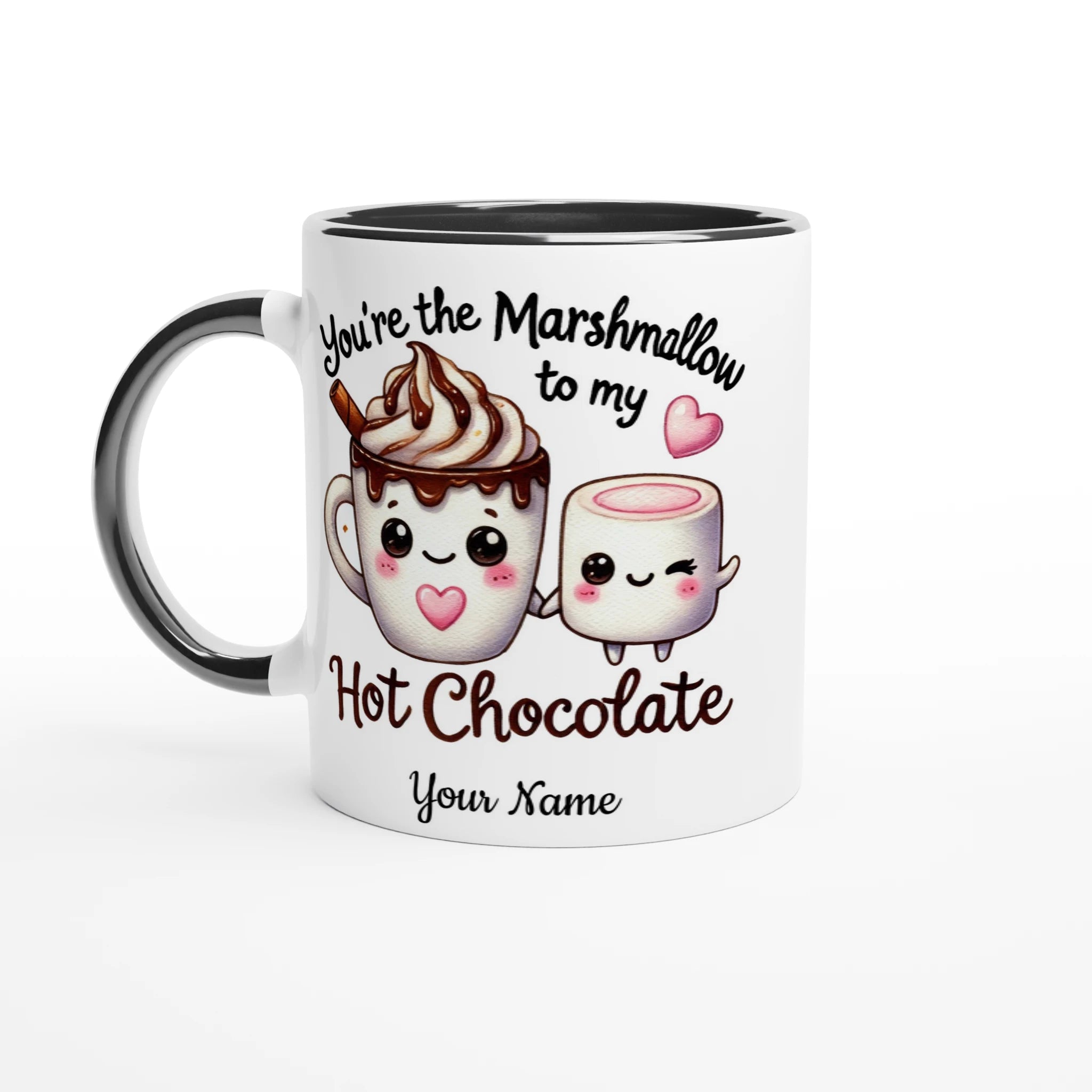Personalised - You're The Marshmallow To My Hot Chocolate, Valentine - White 11oz Ceramic Mug with Colour Inside Ceramic Black Personalised 11oz Mug