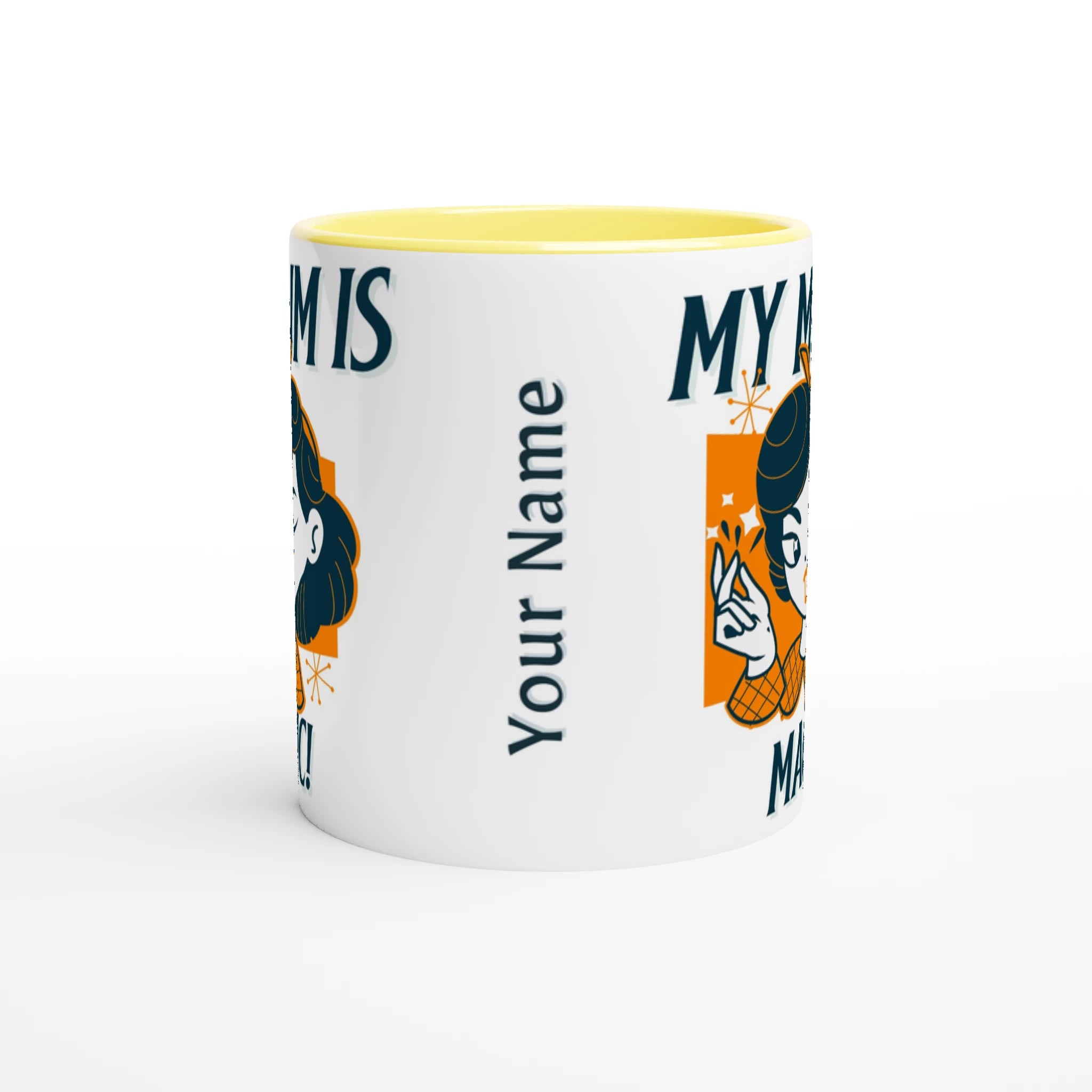 Personalise - My Mum Is Magic - White 11oz Ceramic Mug Personalised Mug customise Globally Fulfilled Mum personalise