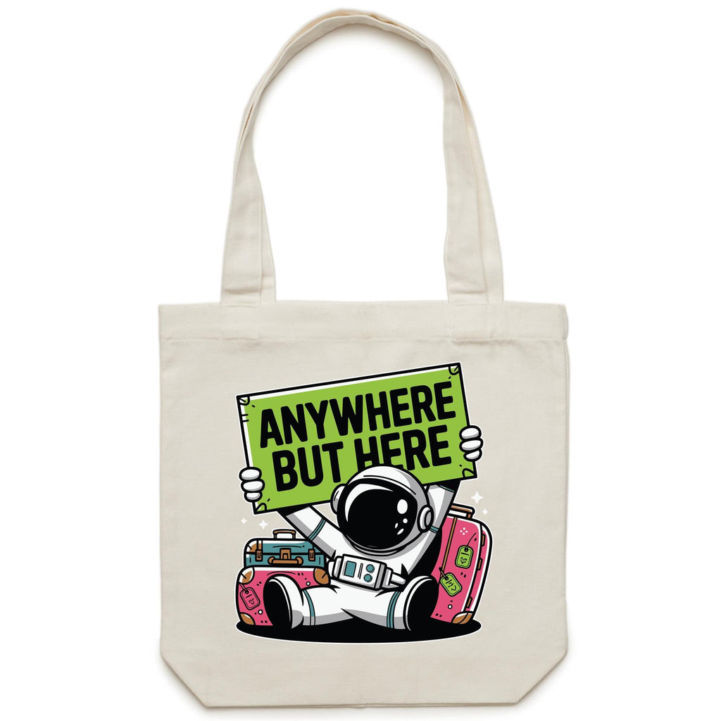 Astronaut, Anywhere But Here - Canvas Tote Bag Cream One Size Tote Bag Printed In Australia Space