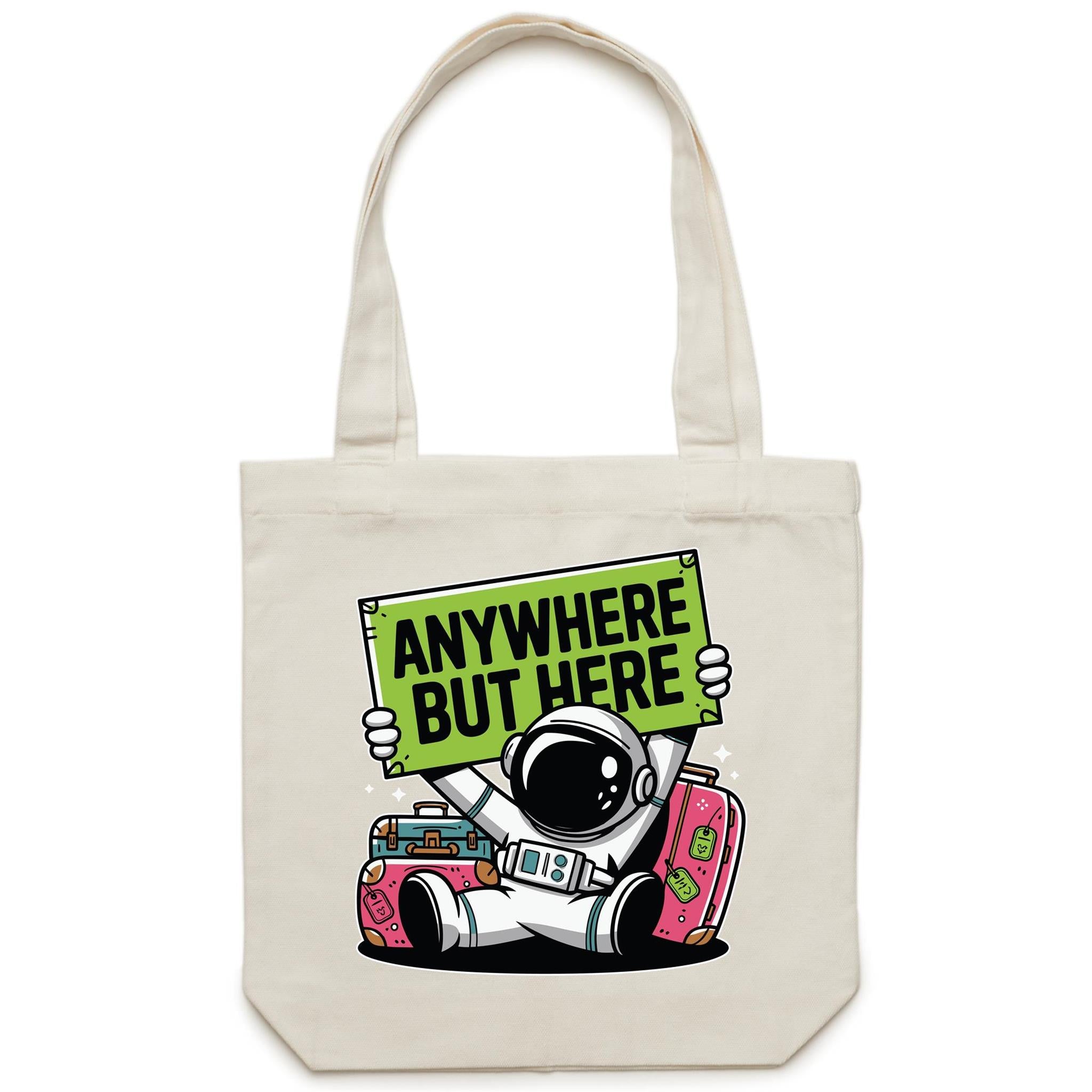 Astronaut, Anywhere But Here - Canvas Tote Bag Cream One Size Tote Bag Printed In Australia Space