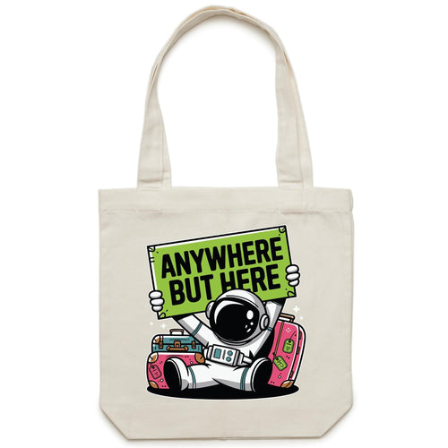 Astronaut, Anywhere But Here - Canvas Tote Bag Cream One Size Tote Bag Printed In Australia Space